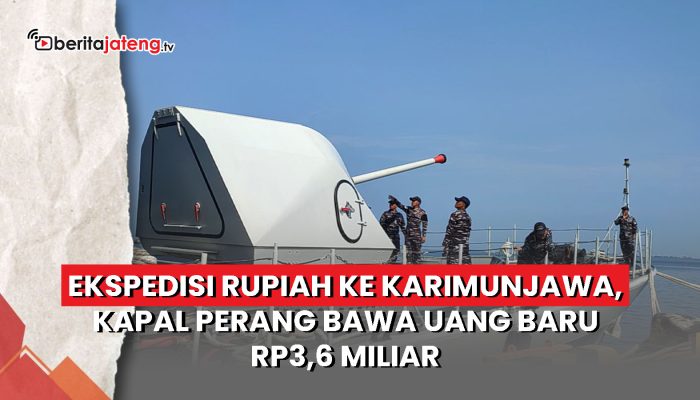 Video Ekspedisi Rupiah ke Karimunjawa, Kapal Perang Bawa Uang Baru Rp3,6 Miliar