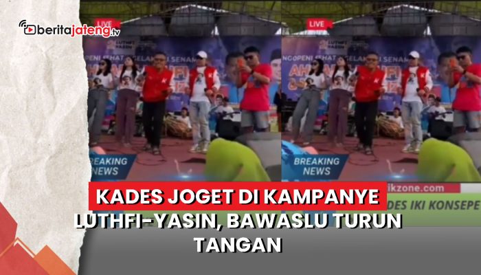 Video Kades Asyik Joget di Kampanye Luthfi-Yasin, Bawaslu Turun Tangan