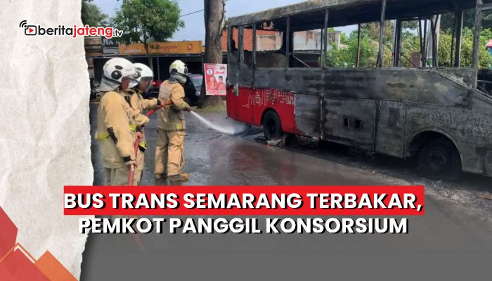 Video Bus Trans Semarang Terbakar Hangus, Pemkot Panggil Konsorsium