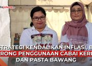Video Strategi Kendalikan Inflasi, BI Dorong Penggunaan Cabai Kering dan Pasta Bawang