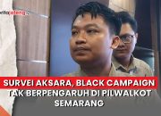 Video Survei Aksara, Black Campaign Tak Berpengaruh di Pilwalkot Semarang