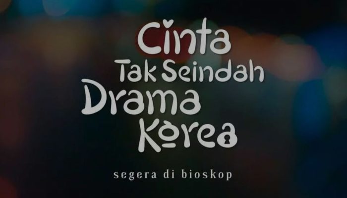Segera Tayang di Bioskop! Begini Sinopsis Film Cinta Tak Seindah Drama Korea