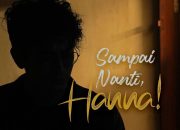 Film Sampai Nanti Hanna!