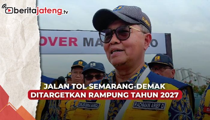 Video Jalan Tol Semarang-Demak Ditargetkan Rampung Tahun 2027