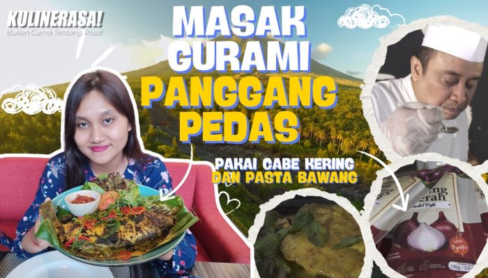 Video Kulinerasa: Masak Gurami Panggang Pakai Cabai Kering, Pedasnya Nampol!