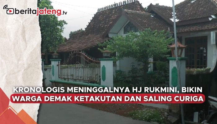 Video Kronologis Meninggalnya Hj Rukmini, Bikin Warga Demak Ketakutan dan Saling Curiga