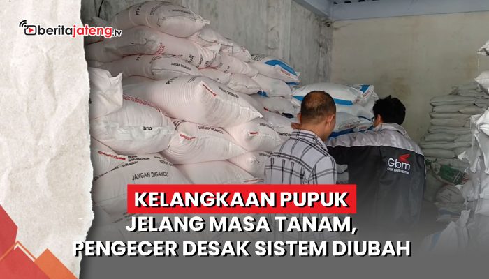 Video Pupuk Langka Jelang Masa Tanam, Pengecer Desak Sistem Diubah