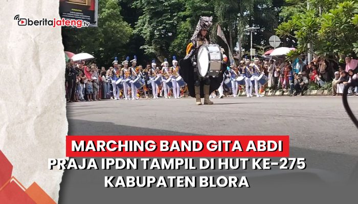 Video Marching Band Gita Abdi Praja IPDN Tampil di HUT ke-275 Kabupaten Blora