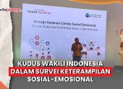 Video Kudus Wakili Indonesia dalam Survei Keterampilan Sosial-Emosional
