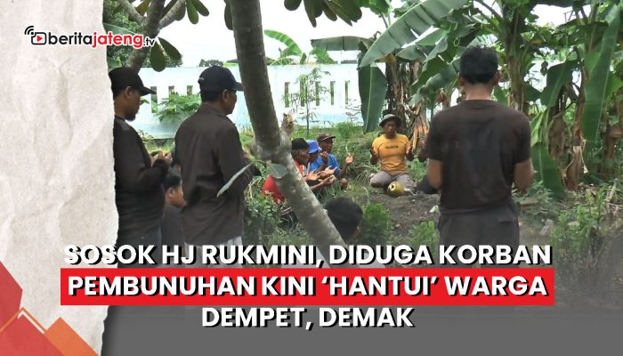 Video Sosok Hj Rukmini, Diduga Korban Pembunuhan Kini ‘Hantui’ Warga Dempet, Demak