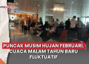 Video Puncak Musim Hujan Februari, Cuaca Malam Tahun Baru Fluktuatif