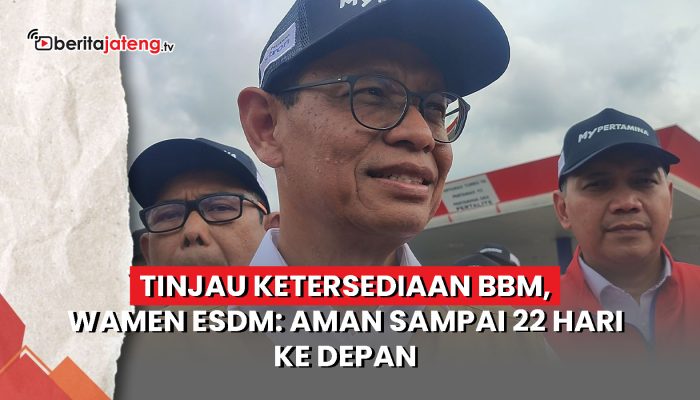 Video Tinjau Ketersediaan BBM, Wamen ESDM: Aman Sampai 22 Hari ke Depan