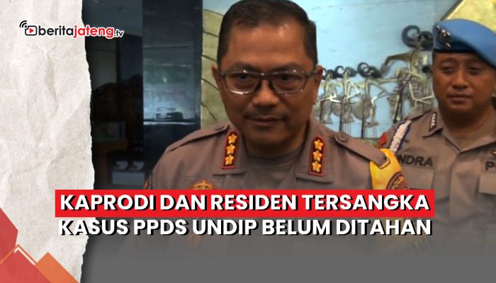 Video Kaprodi dan Dokter Senior Tersangka Kasus PPDS Undip Belum Ditahan