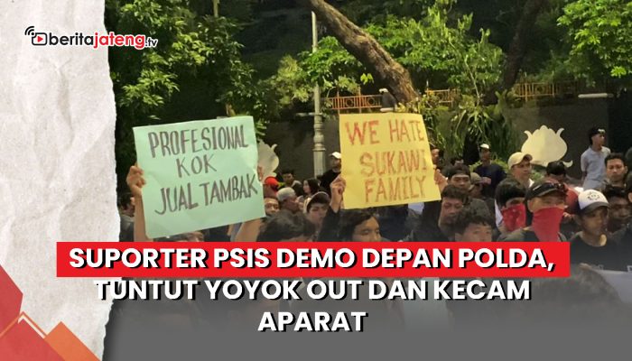 Video Suporter PSIS Demo Depan Polda, Tuntut Yoyok Out dan Kecam Polisi Main Tembak