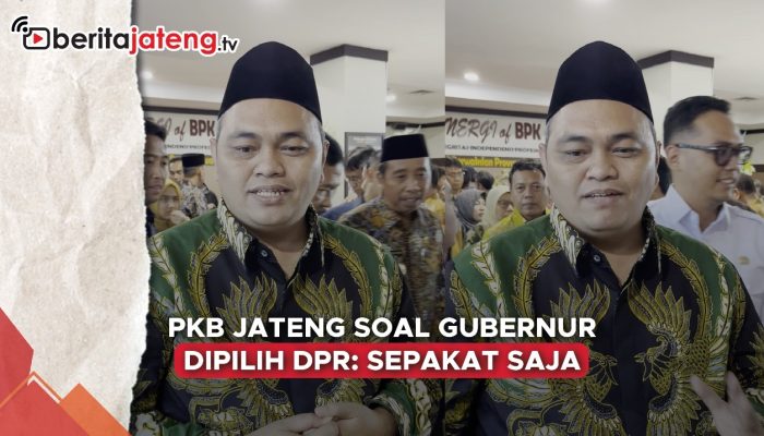 Video Soal Gubernur Dipilih DPRD, PKB Jateng: Sepakat Saja