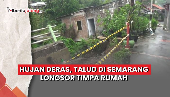 Video Hujan Deras, Talud di Semarang Longsor Timpa Rumah