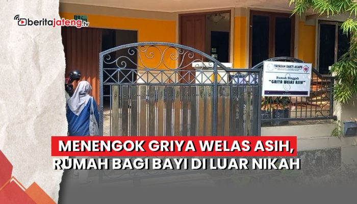 Video Menengok Griya Welas Asih, Rumah Bagi Bayi di Luar Nikah