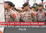 Video Briptu WR Tipu Warga Pemalang Rp900 Juta, Janjikan Diterima Jadi Polisi Tapi Gagal