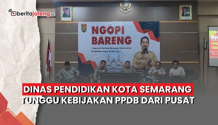 Video Dinas Pendidikan Kota Semarang Tunggu Kebijakan PPDB 2025 dari Pusat