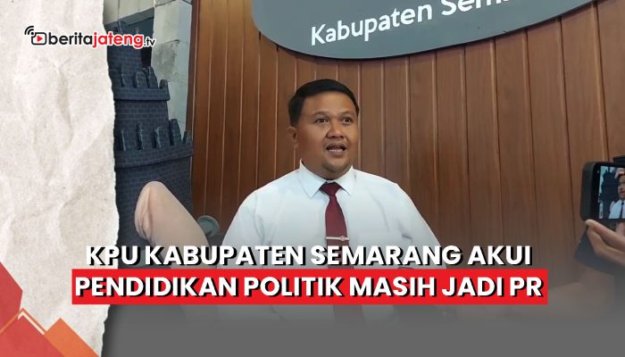 Video KPU Kabupaten Semarang Akui Pendidikan Politik Masih Jadi Pekerjaan Rumah