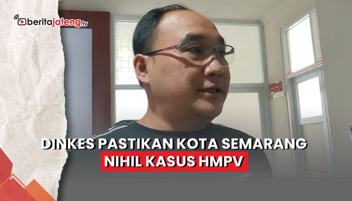Video Dinkes Pastikan Kota Semarang Nihil Kasus HMPV