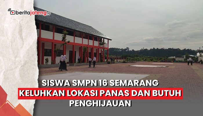 Video Siswa SMPN 16 Semarang Keluhkan Lokasi Panas dan Butuh Penghijauan
