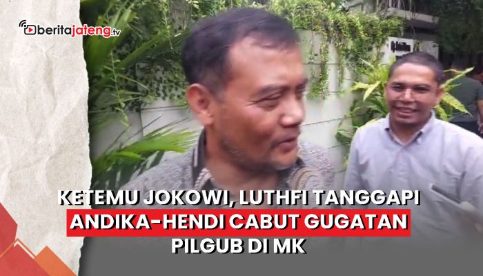 Video Ketemu Jokowi, Luthfi Tanggapi Andika-Hendi Cabut Gugatan Pilgub Jateng di MK