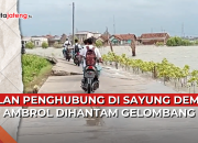 Video Jalan Penghubung Sayung Demak Rusak Dihantam Gelombang Laut
