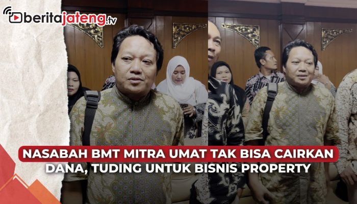 Video Nasabah BMT Mitra Umat Pekalongan Tak Bisa Cairkan Dana, Tuding untuk Bisnis Property