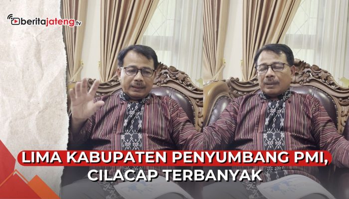 Video Cilacap Penyumbang Pekerja Migran Terbanyak di Jateng