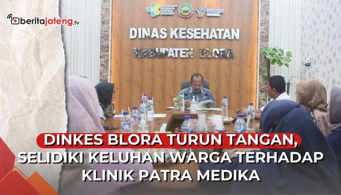 Video Dinkes Blora Turun Tangan Selidiki Keluhan Warga ke Klinik Patra Medika