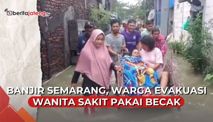 Video Banjir Semarang, Warga Sakit Dievakuasi Pakai Becak