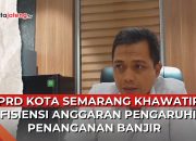 Video DPRD Kota Semarang Khawatir Efisiensi Anggaran Pengaruhi Penanganan Banjir