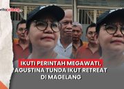 Video Ikuti Perintah Megawati, Agustina Wilujeng Tunda Ikut Retreat di Magelang
