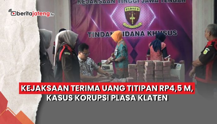 Video Kejaksaan Terima Uang Titipan Rp4,5 Miliar Kasus Korupsi Plasa Klaten