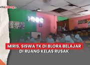 Video Miris, Siswa TK di Blora Belajar di Ruang Kelas Rusak