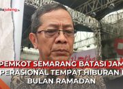 Video Pemkot Semarang Batasi Jam Buka Tempat Hiburan selama Ramadan