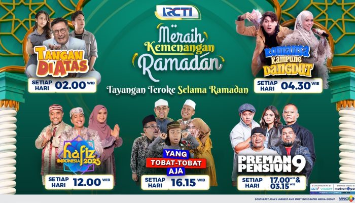 Siap Menemani dari Sahur hingga Berbuka, Ini Daftar Program RCTI Spesial Ramadan 2025