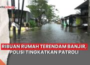 Video Ribuan Rumah Terendam Banjir di Demak, Polisi Tingkatkan Patroli