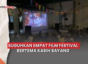 Video Suguhkan Empat Film Festival Bertema Kasih Sayang