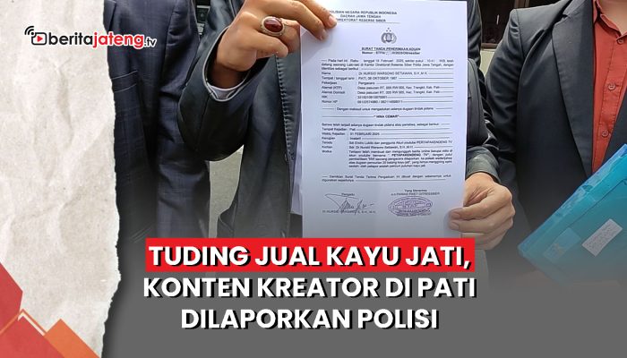 Video Tuding Jual Kayu Jati, Konten Kreator di Pati Dilaporkan Polisi