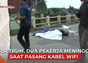 Video Tersetrum, Dua Pekerja Tewas saat Pasang Kabel Wifi