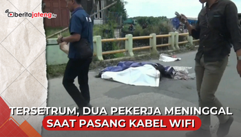 Video Tersetrum, Dua Pekerja Tewas saat Pasang Kabel Wifi