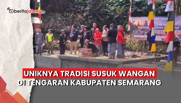 Video Uniknya Tradisi Susuk Wangan di Tengaran Kabupaten Semarang