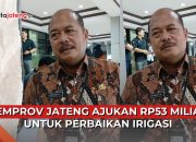 Video Pemprov Jateng Ajukan Rp35 Miliar ke Pusat untuk Perbaiki Irigasi