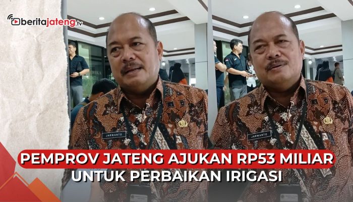 Video Pemprov Jateng Ajukan Rp35 Miliar ke Pusat untuk Perbaiki Irigasi