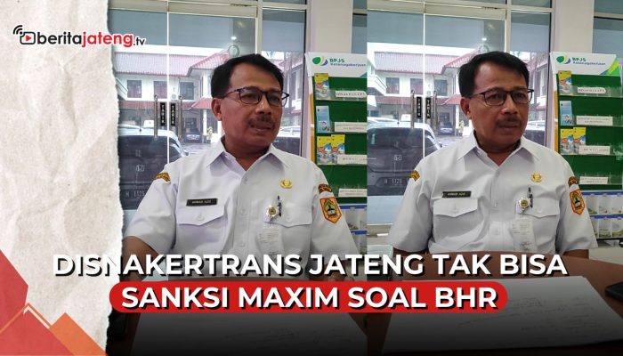 Video Disnakertrans Jateng Tak Bisa Sanksi Maxim soal Bonus Hari Raya
