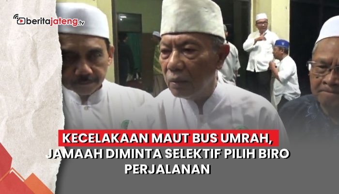 Video Kecelakaan Maut Bus Umrah, Jamaah Diminta Selektif Pilih Biro Perjalanan