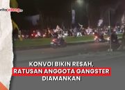 Video Konvoi Bikin Resah, Ratusan Anggota Gangster Diamankan