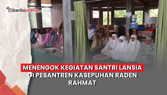 Video Menengok Kegiatan Santri Lansia di Pesantren Kasepuhan Raden Rahmat